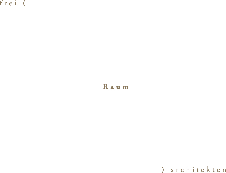 FREI (RAUM) ARCHITEKTEN S.à R.L.